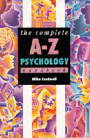 Imagen de archivo de The Complete A-z Psychology Handbook a la venta por WorldofBooks