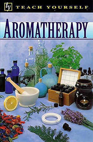 Imagen de archivo de Teach Yourself Aromatharapy a la venta por The London Bookworm