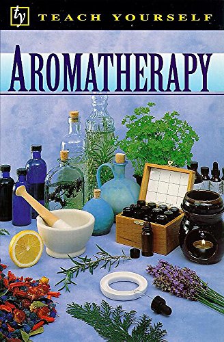 Stock image for Teach Yourself Aromatharapy for sale by The London Bookworm