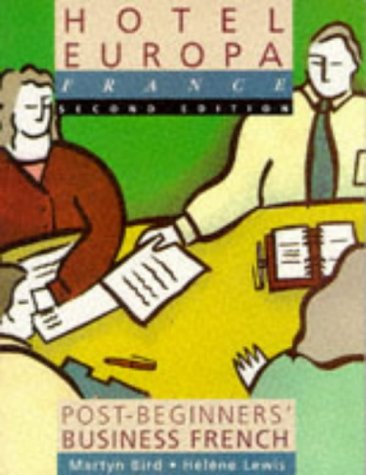 Stock image for Hotel Europa France : Business French for Beginners (Hotel Europa: Business Languages for Beginners) for sale by HPB-Red
