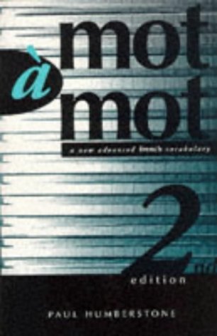Stock image for Mot a Mot, 2nd edn: New Advanced French Vocabulary (Advanced-level Vocabulary S.) for sale by WorldofBooks