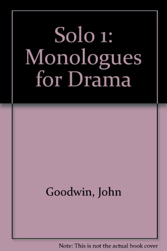 Stock image for Solo 1: Monologues for Drama for sale by Reuseabook