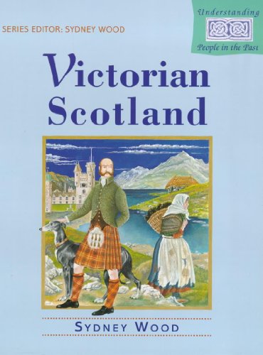 Beispielbild fr Understanding People in the Past: Victorian Scotland zum Verkauf von WorldofBooks