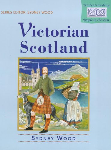 Stock image for Understanding People in the Past: Victorian Scotland for sale by WorldofBooks
