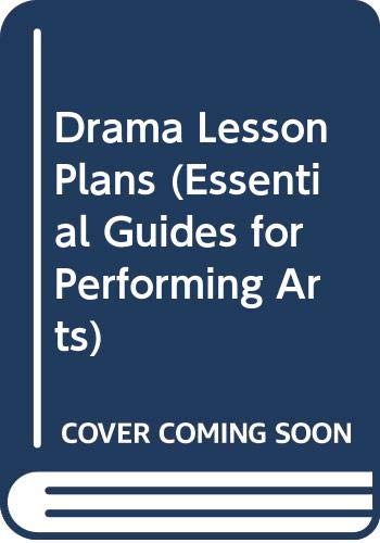 Drama Lesson Plans (Essential Guides for Performing Arts) (9780340655627) by Rankin, Irene