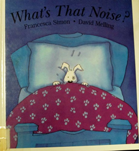 What's That Noise? (9780340655924) by Francesca Simon