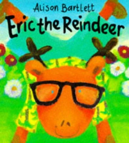 Beispielbild fr Eric The Reindeer zum Verkauf von WorldofBooks