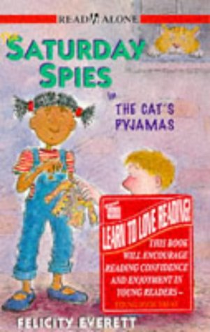 Cat's Pyjamas (Saturday Spies) (9780340656075) by Felicity Everett