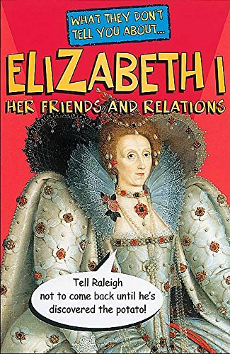 Stock image for Elizabeth I (What They Don't Tell You About) for sale by WorldofBooks