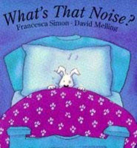 What's That Noise (9780340656730) by Francesca Simon