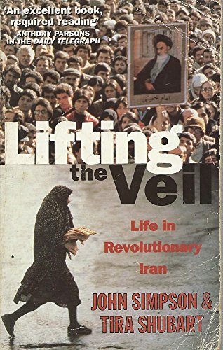 Imagen de archivo de Lifting the Veil: Life in Revolutionary Iran a la venta por AwesomeBooks
