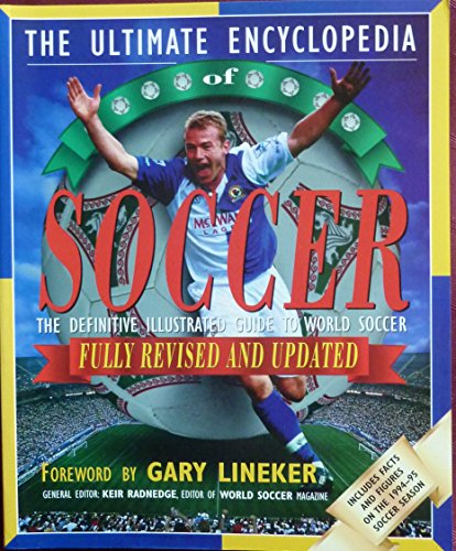 Beispielbild fr The Ultimate Encyclopaedia of Soccer zum Verkauf von Wonder Book