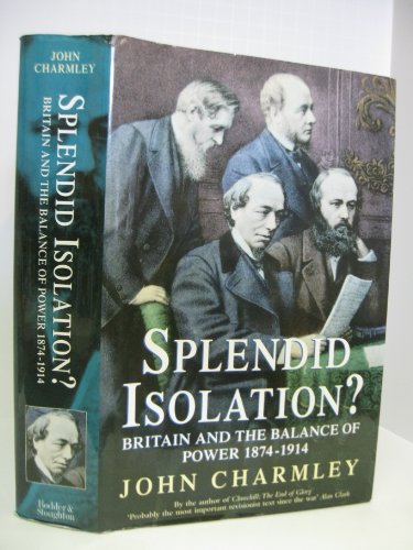 9780340657904: Splendid Isolation?: Britain, the Balance of Power and the Origins of the First World War