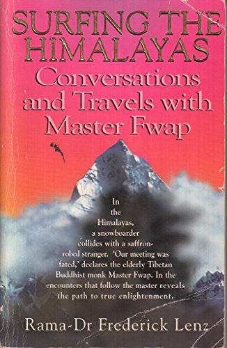 Beispielbild fr Surfing the Himalayas : Conversations and Travels with Master Fwap zum Verkauf von Better World Books: West