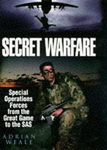 Beispielbild fr Secret Warfare: Special Operations Forces from the Great Game to the SAS zum Verkauf von WorldofBooks