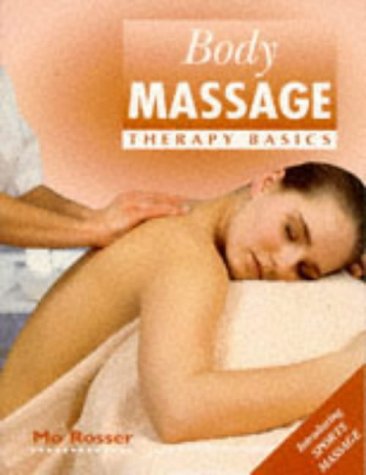 Beispielbild fr Body Massage: Therapy Basics zum Verkauf von WorldofBooks