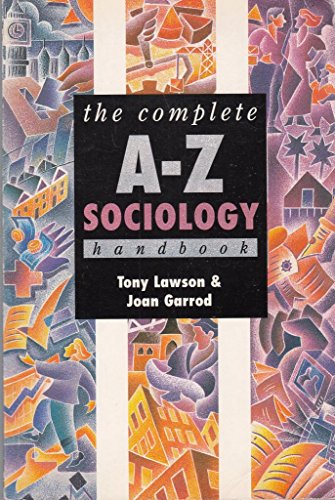 The Complete A-Z Sociology Handbook (Complete A-Z Handbooks) (9780340658321) by Tony Garrod, Joan; Lawson