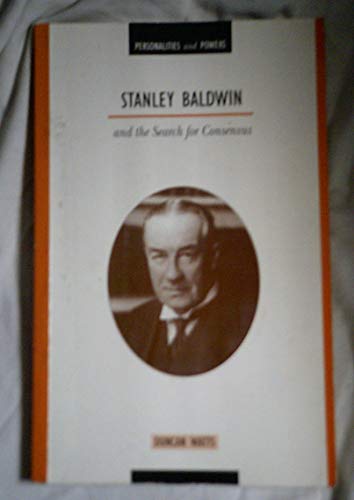 Beispielbild fr Stanley Baldwin and the Search for Consensus zum Verkauf von WorldofBooks