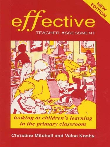 Stock image for Effective Teacher Assessment, 2nd edn: Looking at Childrens Learning in the Primary Classroom for sale by Reuseabook