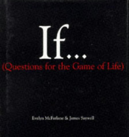 Stock image for If. (Questions for the Game of Life) for sale by AwesomeBooks