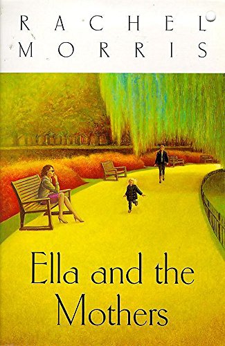 Stock image for Ella And The Mothers for sale by WeBuyBooks