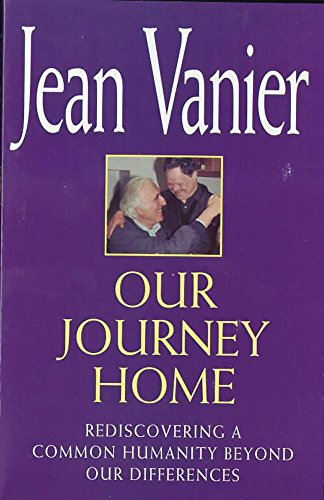 Beispielbild fr Our Journey Home: Rediscovering a Common Humanity Beyond Our Differences zum Verkauf von WorldofBooks