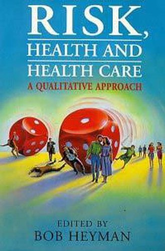 Beispielbild fr Risk, Health and Health Care: A Qualitative Approach zum Verkauf von AwesomeBooks