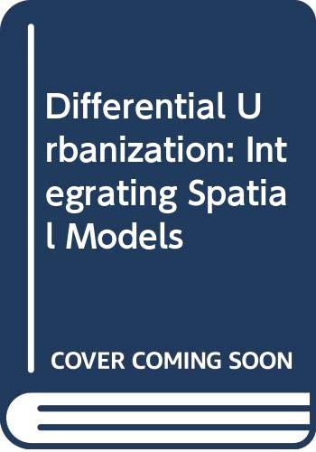9780340662861: Differential Urbanization: Integrating Spatial Models