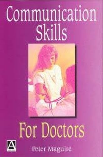 9780340663097: Communication Skills for Doctors: A Guide for Effective Communication with Patients and Families
