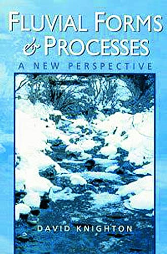 9780340663134: Fluvial Forms and Processes: A New Perspective (Hodder Arnold Publication)
