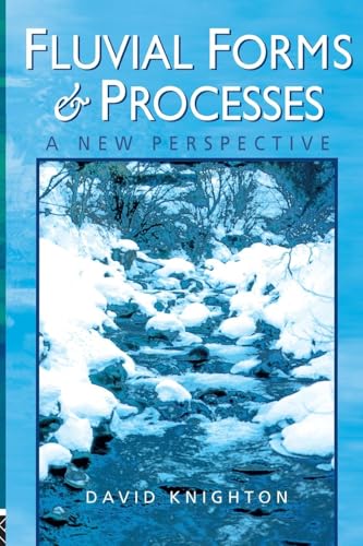 Imagen de archivo de Fluvial Forms and Processes: A New Perspective a la venta por Blackwell's