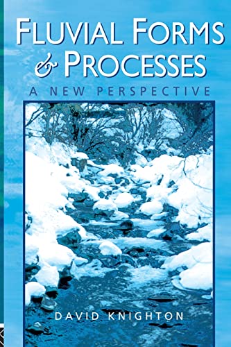 Stock image for Fluvial Forms and Processes: A New Perspective for sale by Blackwell's