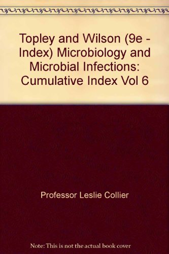 Imagen de archivo de Topley and Wilson*s Microbiology and Microbial Infections: Volume 6: Index (Vol 6) a la venta por dsmbooks