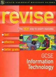 Beispielbild fr Teach Yourself Revise GCSE Information Technology (Teach Yourself Revision Guides (TY04)) zum Verkauf von WorldofBooks