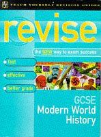 Imagen de archivo de Teach Yourself Revise GCSE Modern World History (Teach Yourself Revision Guides (TY04)) a la venta por Goldstone Books