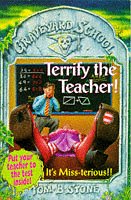 Imagen de archivo de Terrify the Teacher!: No. 8 (Graveyard School S.) a la venta por WorldofBooks