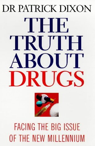 Beispielbild fr The Truth About Drugs zum Verkauf von AwesomeBooks