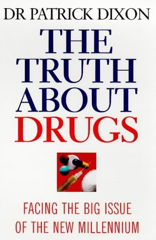 Stock image for The Truth About Drugs for sale by AwesomeBooks