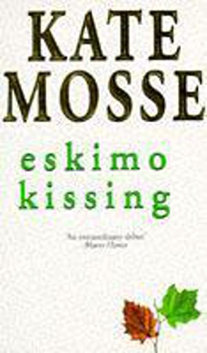 Eskimo Kissing (9780340666197) by Kate Mosse