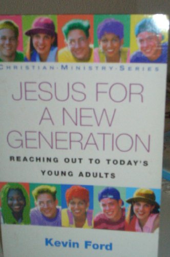 Beispielbild fr Jesus for a New Generation (Christian Ministry S.) zum Verkauf von WorldofBooks