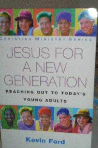 Stock image for Jesus for a New Generation (Christian Ministry S.) for sale by WorldofBooks