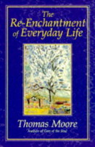 9780340669167: The Re-enchantment of Everyday Life