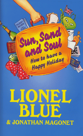 Beispielbild fr Sun, Sand and Soul. How to have a Happy Holiday zum Verkauf von AwesomeBooks