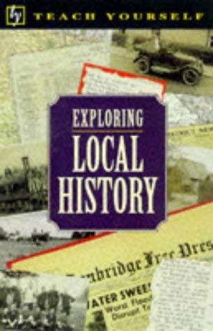 Beispielbild fr Exploring Local History (Teach Yourself) zum Verkauf von AwesomeBooks