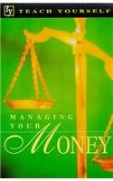 9780340670002: Managing Your Money (Teach Yourself: Home Finance)