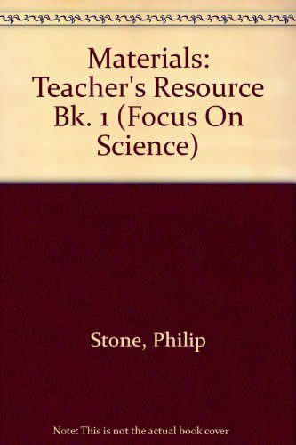 Materials (Focus on Science) (Bk. 1) (9780340670262) by Stone, Philip