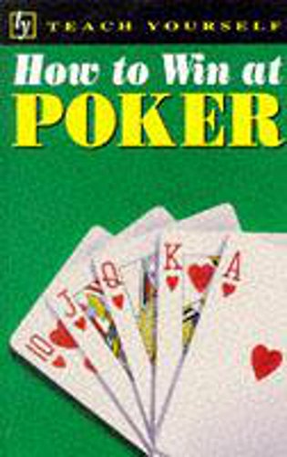 Imagen de archivo de How to Win at Poker (Teach Yourself: How to Win) a la venta por ThriftBooks-Atlanta