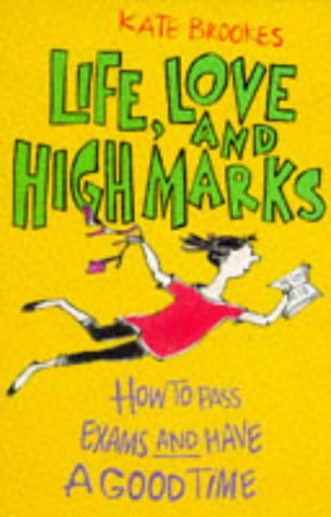 Life, Love and High Marks (9780340670941) by Kate Brookes