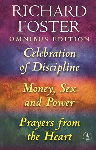 Stock image for Richard Foster Omnibus: "Celebration of Discipline", "Money, Sex and Power", "Prayers from the Heart" for sale by WorldofBooks