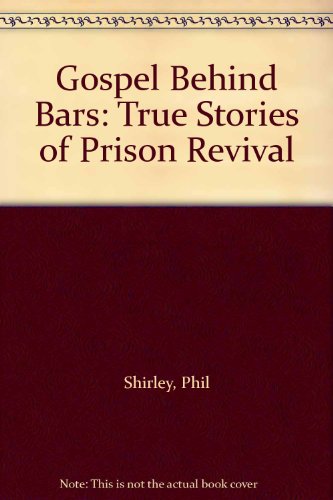 Beispielbild fr Gospel Behind Bars: True Stories of Prison Revival zum Verkauf von AwesomeBooks